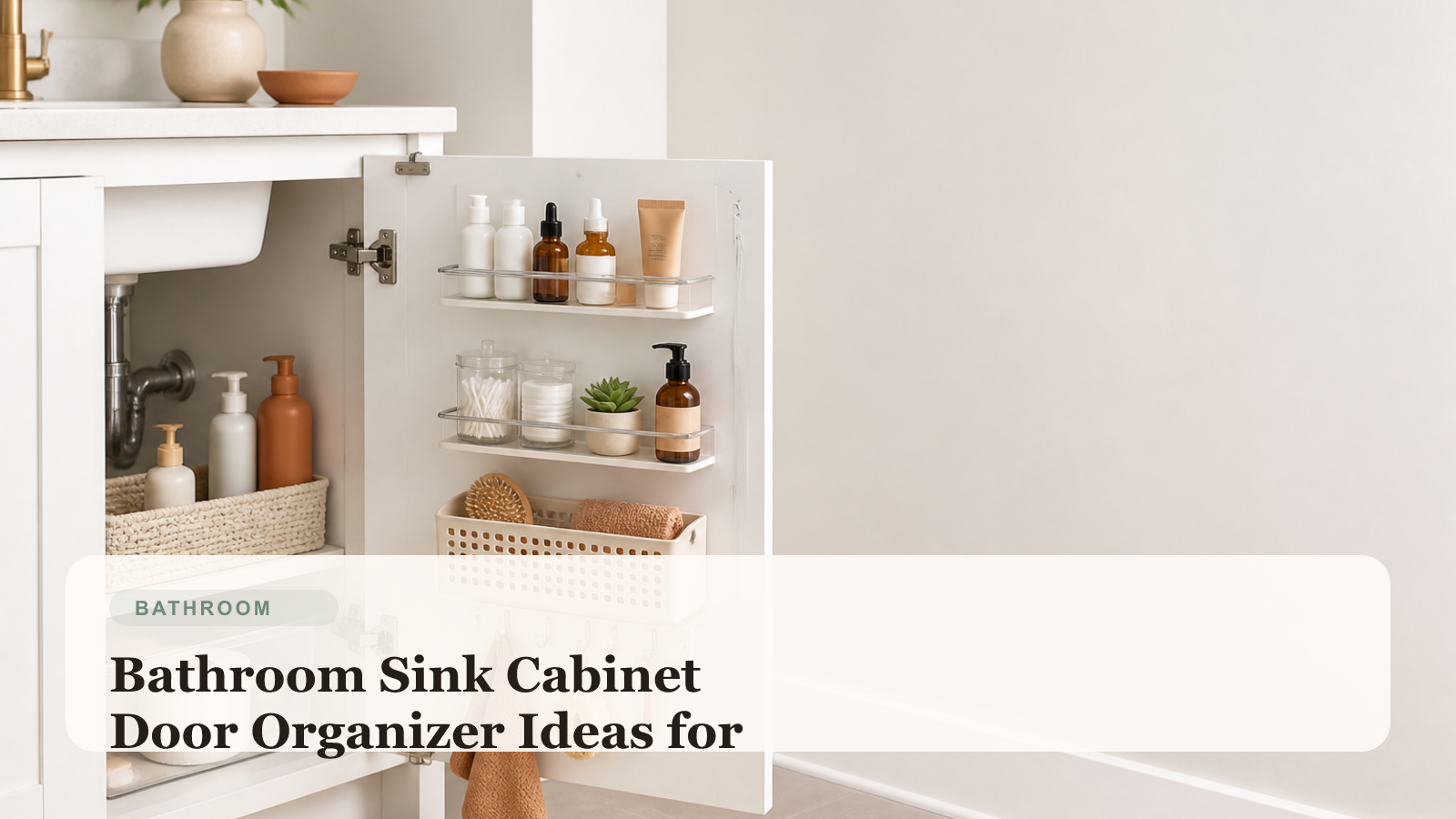 Renter bathroom sink cabinet with organized door storage holding light toiletries and small bathroom essentials