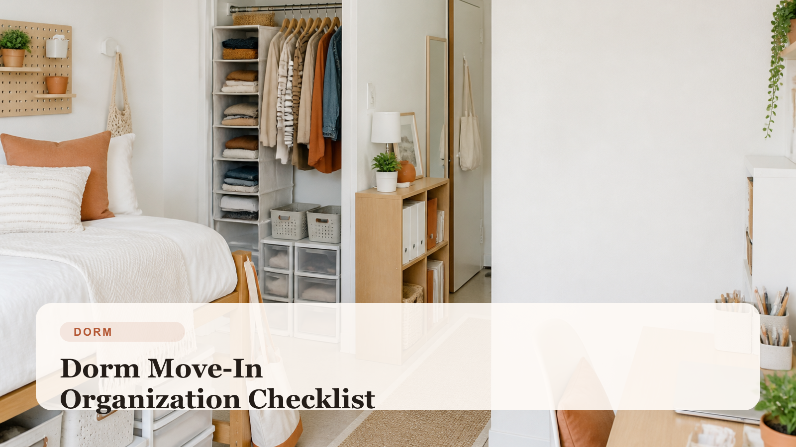 Dorm room move-in setup with labeled storage zones, checklist notes, and organized essentials